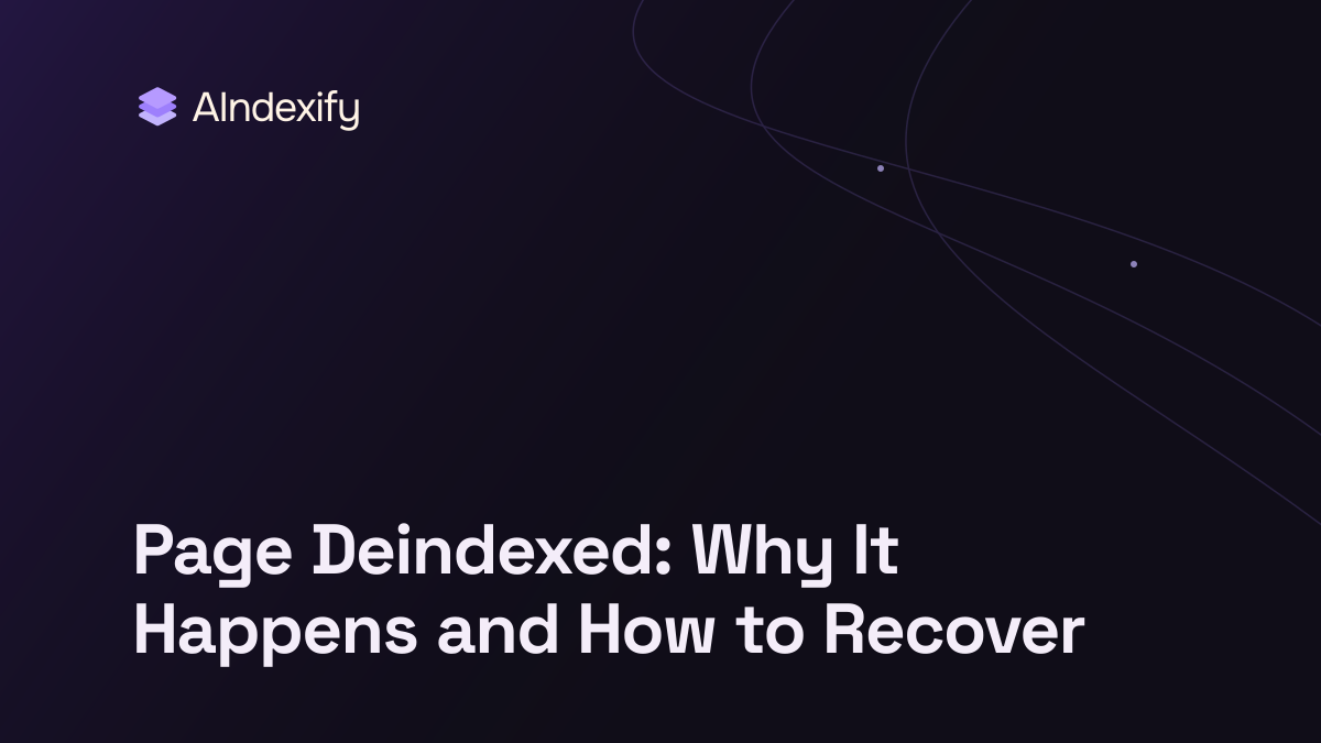Page Deindexed: Why It Happens and How to Recover