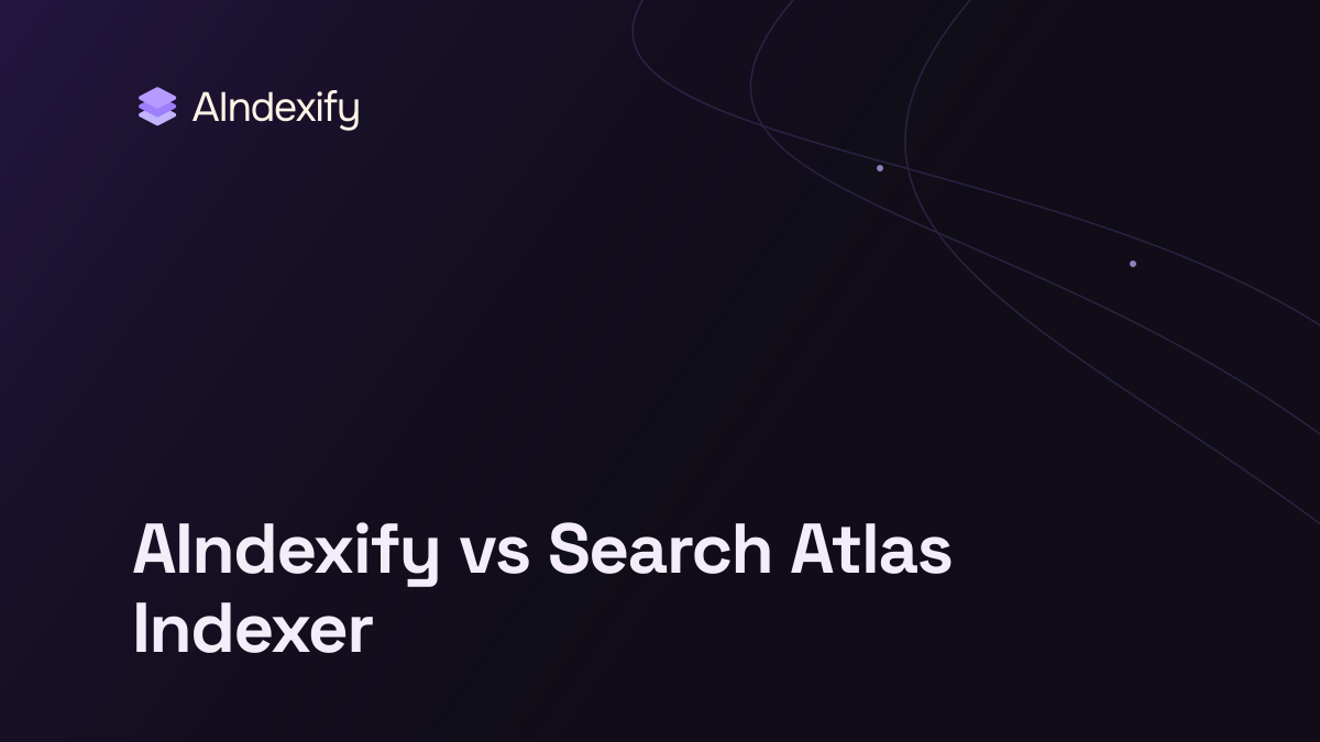 AIndexify vs Search Atlas Indexer